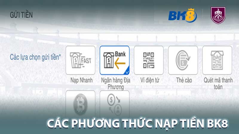 Các phương thức nạp tiền Bk8